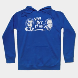 Joe Davis & Orel Hershiser You Bet It Is Hoodie